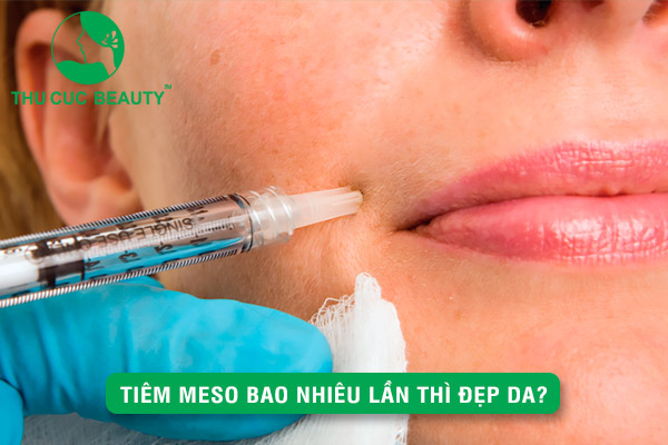 Tiêm Meso bao nhiêu lần thì đẹp da? - Thu Cúc Sài Gòn