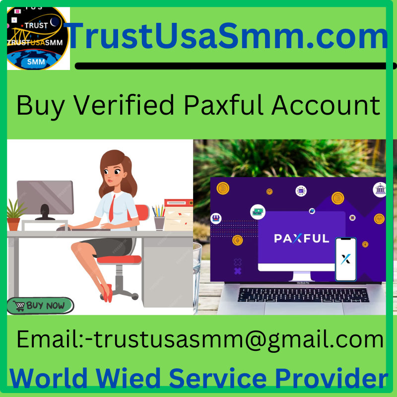 BUY VERIFIED PAXFUL ACCOUNTS - Trust USA SMM