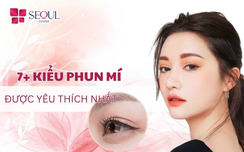 7+ Kiểu phun mí mắt đẹp - Xu hướng phun mí mới nhất năm 2024