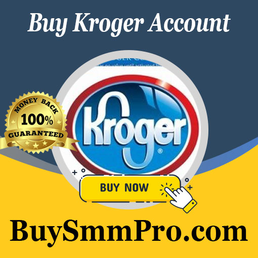 Buy Kroger Account - 100% Best Verified Bank Accounts