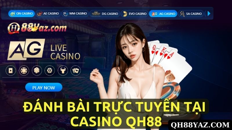 Casino QH88 Yaz - Địa Chỉ Đánh Bạc Online Tốt Nhất Hiện Nay