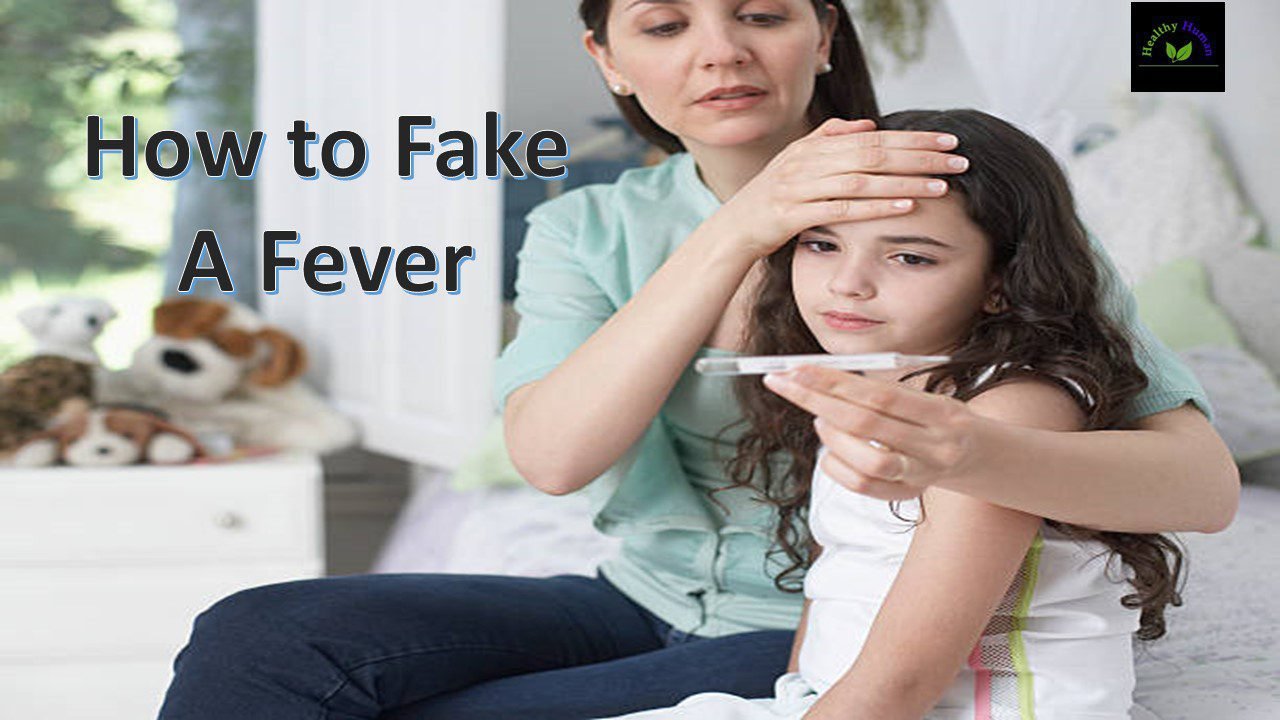How to Fake a Fever