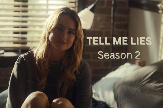 Tell Me Lies Season 2 Release Date: Cast, Plot, Streaming Platform