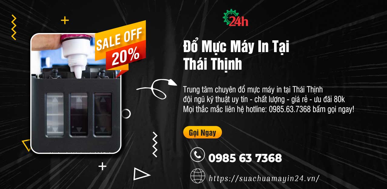 Đổ Mực Máy In Tại Thái Thịnh - Chất Lượng - Ưu Đãi 20%