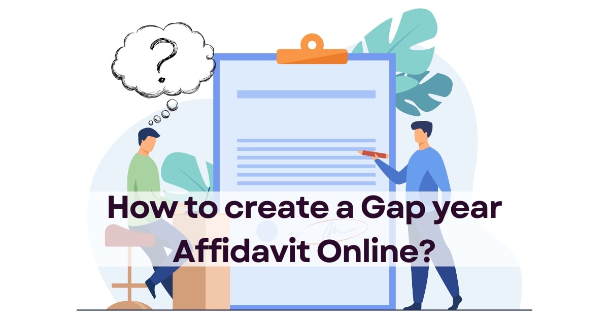 How to create Gap year Affidavit Online- eDrafter.in