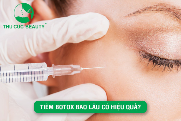 Tiêm Botox bao lâu có hiệu quả? - Thu Cúc Sài Gòn