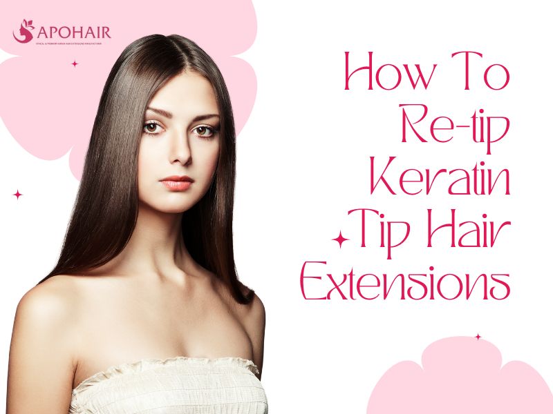 How To Re-tip Keratin Tip Hair Extensions | Apohair