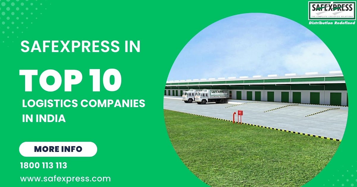 Is Safexpress is in top 10 Logistics Companies in India?