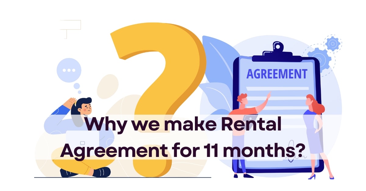 Why we make Rental Agreement for 11 months- eDrafter.in