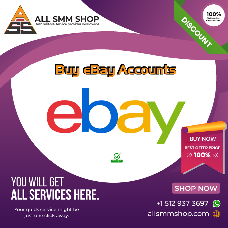 Buy eBay Accounts - 100% Safe Real Verified New/Old Accounts