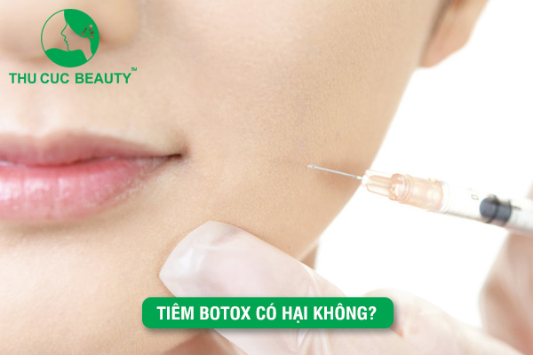 Tiêm Botox có hại không? - Thu Cúc Sài Gòn