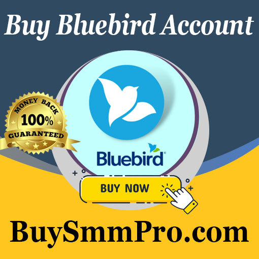 Buy Bluebird Account - 100% Best Verfied Accounts