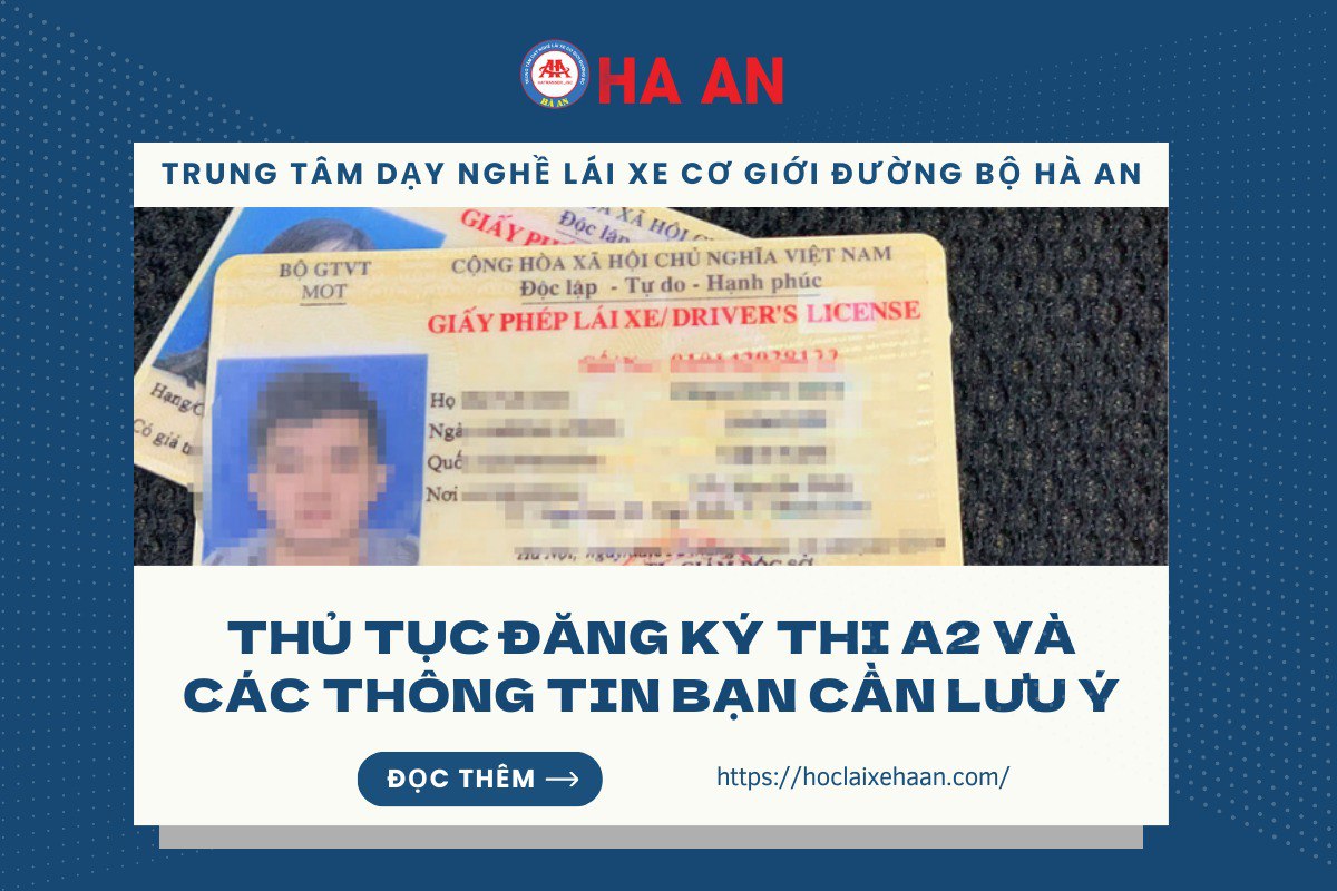 Thủ tục đăng ký thi A2 và các thông tin bạn cần lưu ý mới nhất 2024