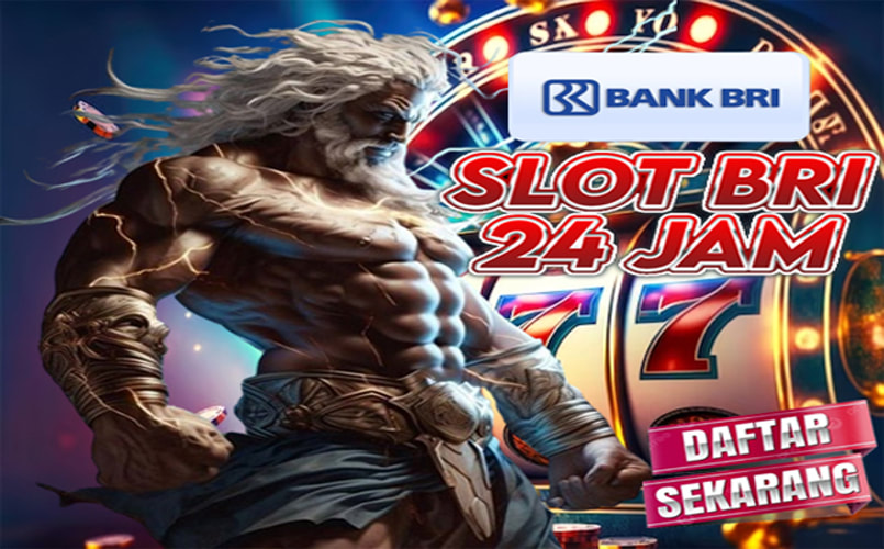 SLOT BRI - Situs Slot Bri 24 Jam Gacor Anti Goyang Bosku