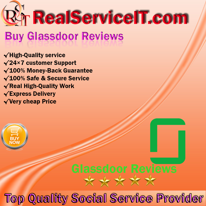 Buy Glassdoor Reviews - 100% Non-Drop,Safe, Permanent, Cheap ...