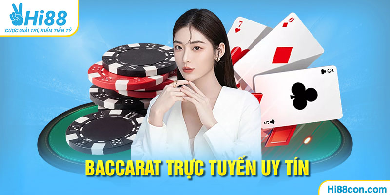 Baccarat Trực Tuyến Uy Tín Hi88 | Tham Gia Nhận Siêu Ưu Đãi