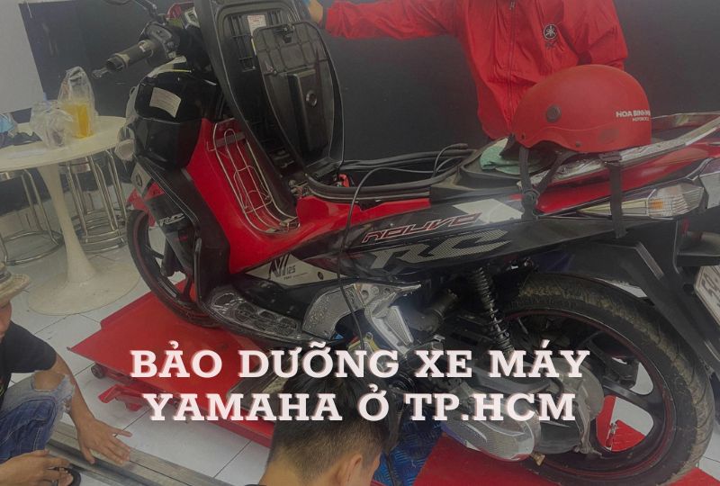 Bảo dưỡng xe máy Yamaha ở TPHCM nên chọn địa chỉ nào?