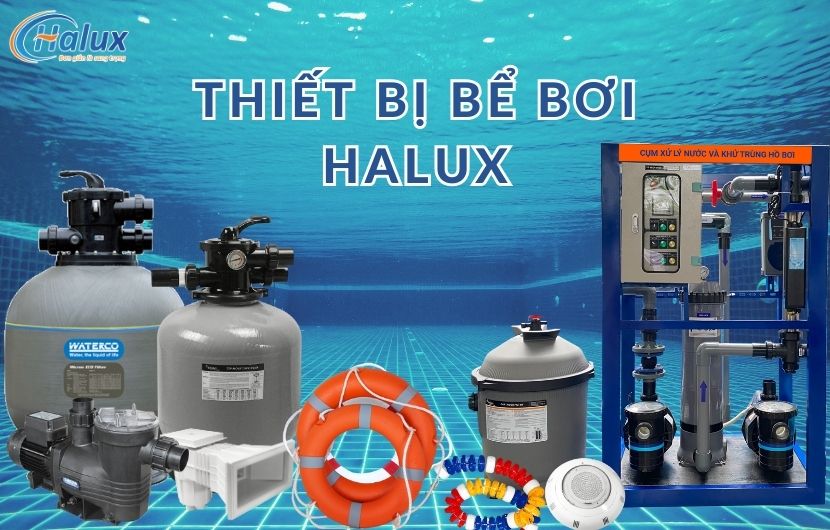 Halux - Công ty cung cấp thiết bị hồ bơi uy tín #1 Việt Na