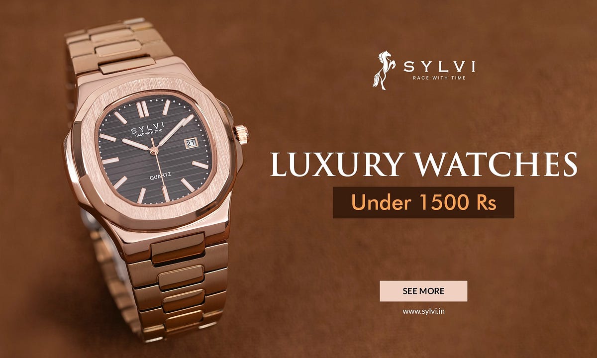 Affordable Elegance: Exploring Watches Under 1500 Rs Range at Sylvi | by Sylvi Watches | Jan, 2024 | Medium