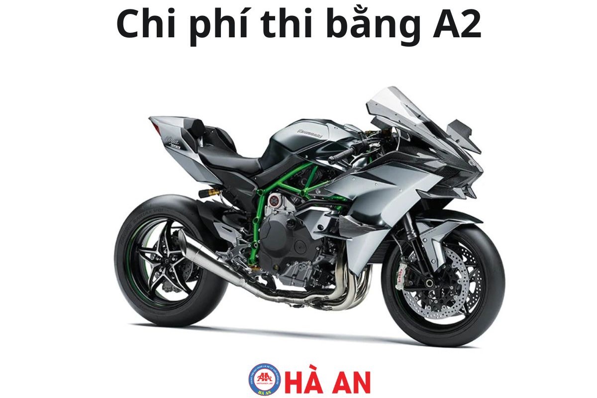 Giải đáp: Chi Phí Thi Bằng A2 mới nhất là bao nhiêu?