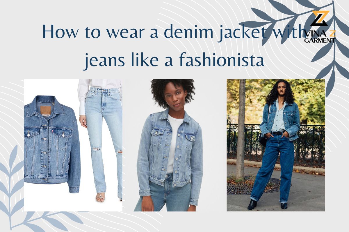 How To Wear A Denim Jacket With Jeans Like A Fashionista