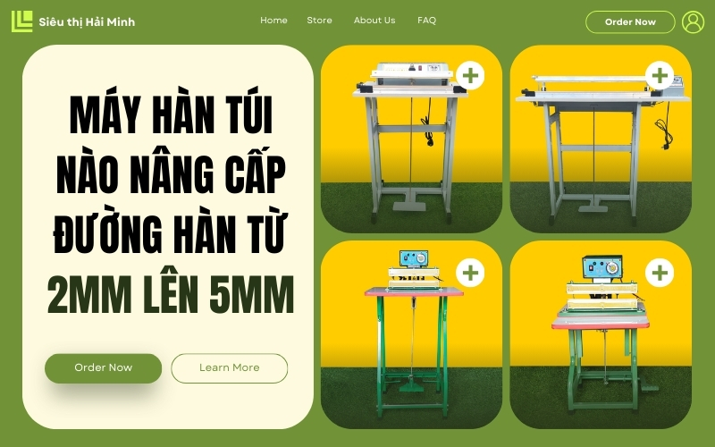 Máy hàn túi nào nâng cấp đường hàn từ 2mm lên 5mm