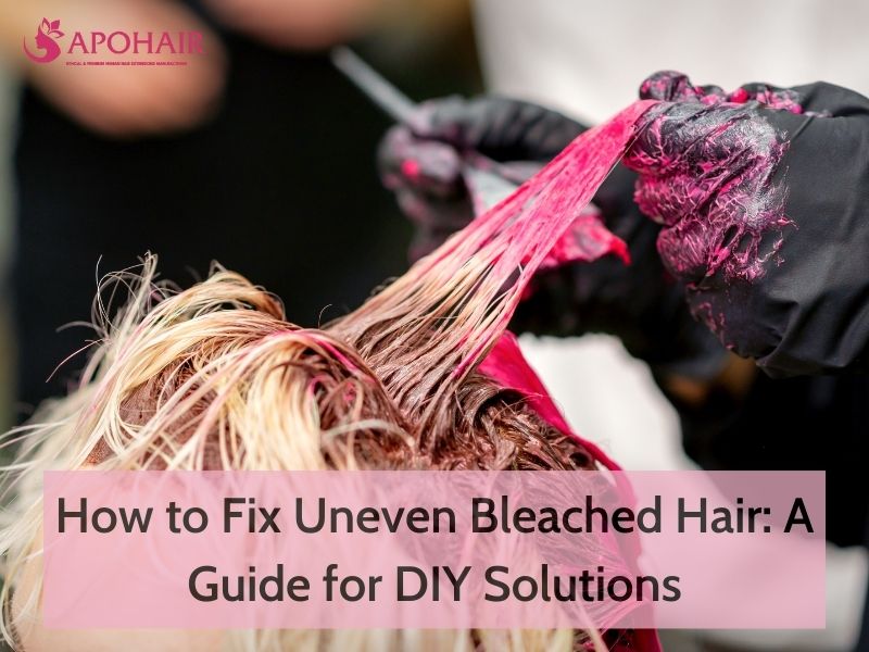 How to Fix Uneven Bleached Hair: DIY Solutions | Apohair