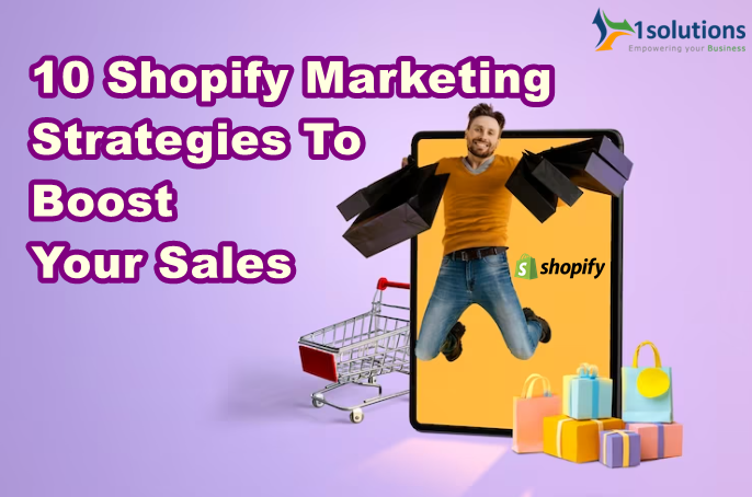 10 Shopify Marketing Strategies To Boost Your Sales | by Sumit Singh | Feb, 2024 | Medium