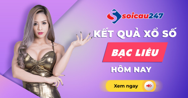 Xổ số Bạc Liêu - Trực tiếp KQ XSBL lúc 16h15' hôm nay