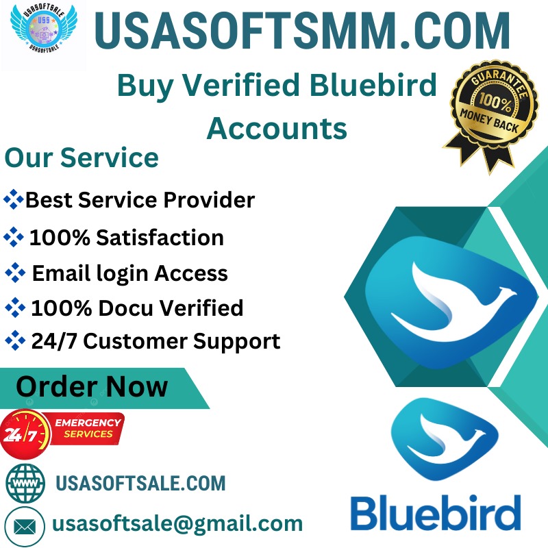 Buy Verified Bluebird Accounts - 100% US & UK Verified