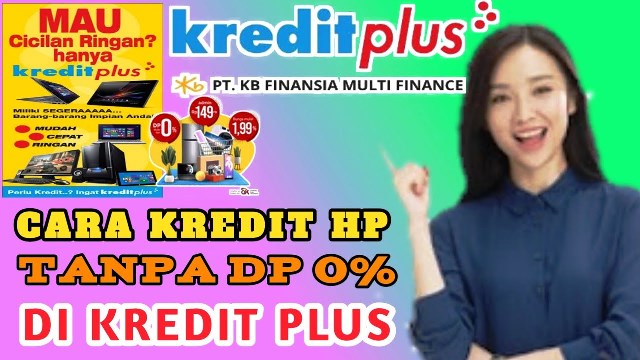 2 Cara Kredit HP di Kredit Plus via Online dan Offline