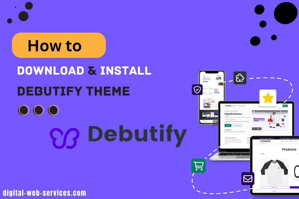 How to Download & Install Debutify Theme? Step By Step Process