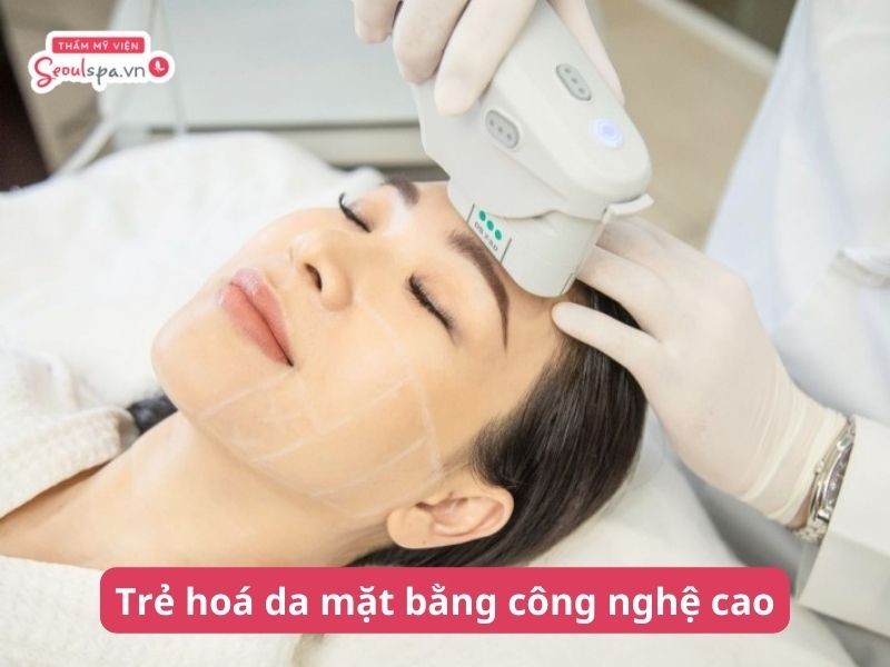 Trẻ hóa da bằng công nghệ cao: 6 phương pháp tốt nhất