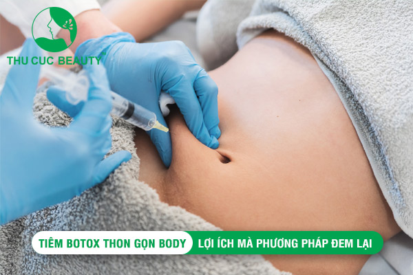 Tiêm Botox thon gọn body: Lợi ích mà phương pháp đem lại