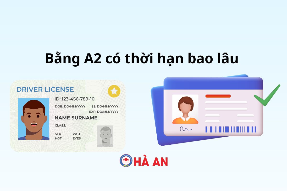 Tất tần tật thông tin về Bằng A2 có thời hạn bao lâu?