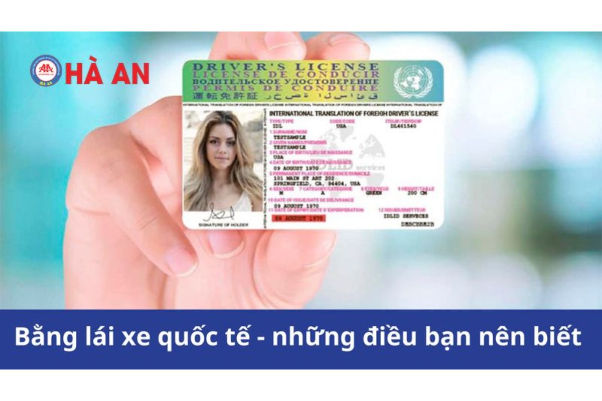 Bằng lái xe quốc tế - thông tin cập nhất mới nhất 2024