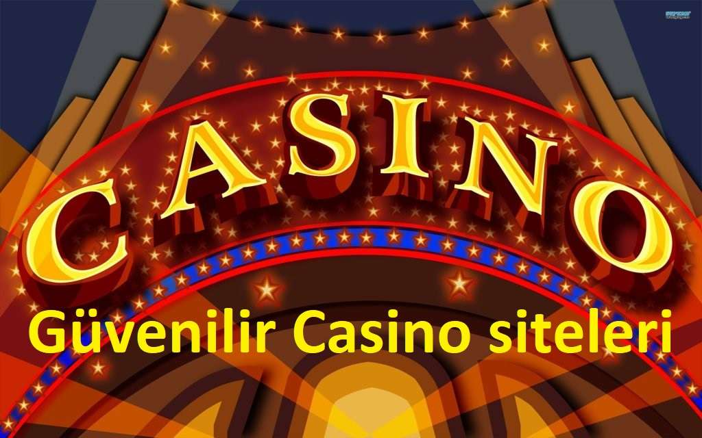 Güvenilir Casino siteleri