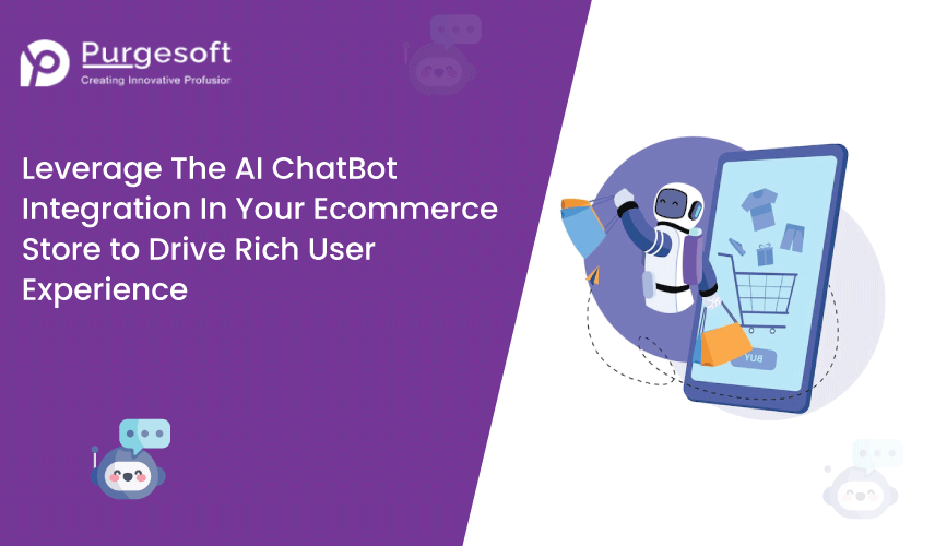 Leverage The AI ChatBot Integration In Your Ecommerce Store