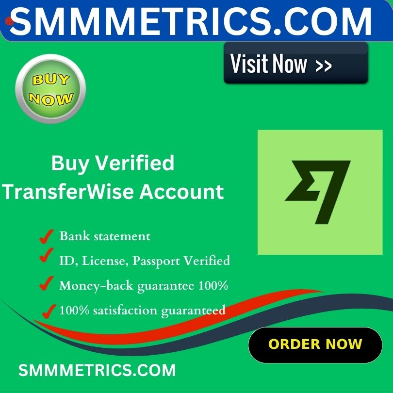Buy Verified TransferWise Account - 100% Best US,UK, Wise Account