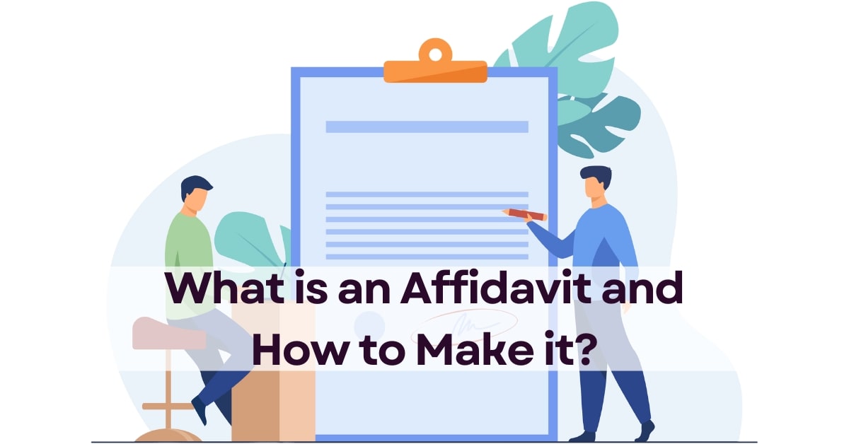 What is an Affidavit and How to Make it? - eDrafter.in