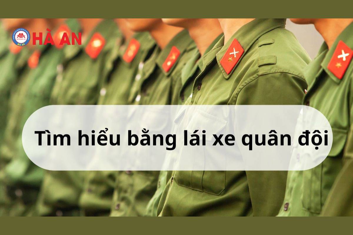 Tìm hiểu bằng lái xe quân đội là gì? Điều kiện được cấp giấy phép 