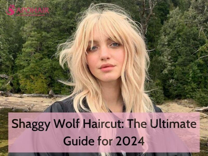 Shaggy Wolf Haircut: The Ultimate Guide for 2024 | Apohair