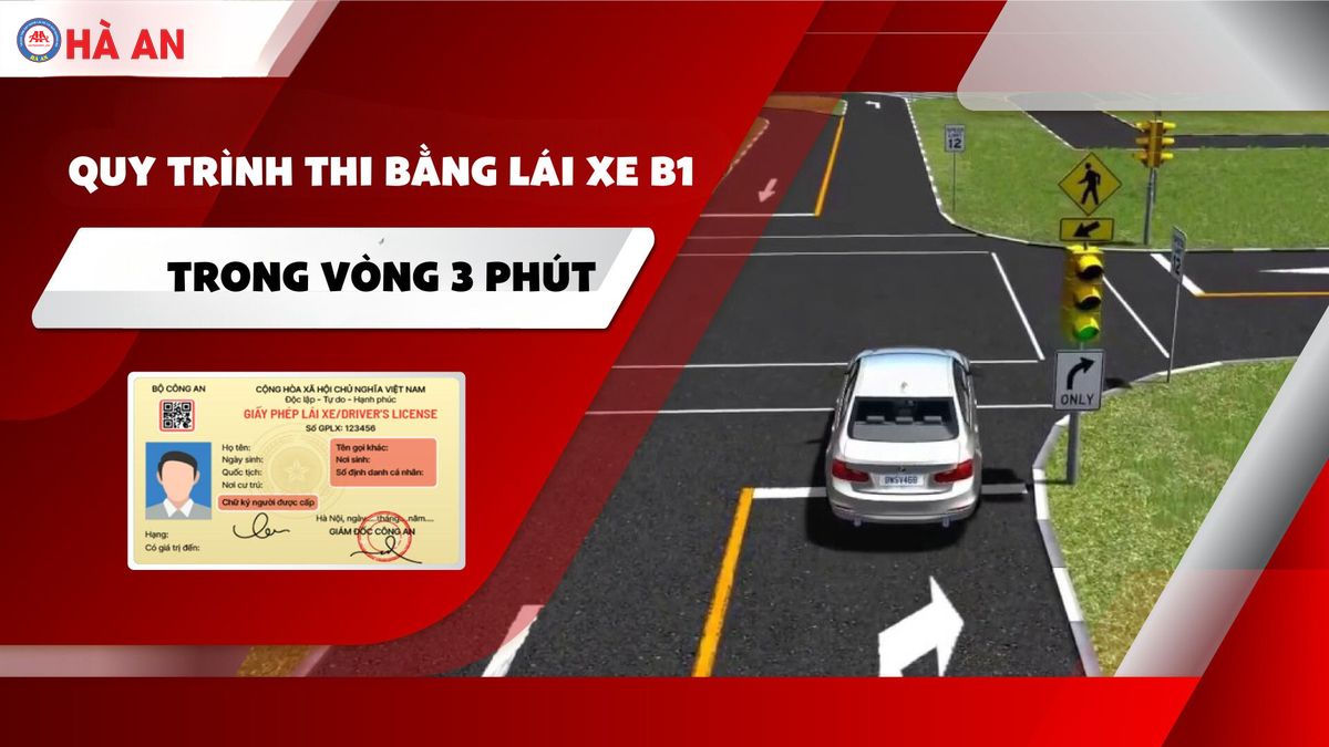 Quy trình thi bằng lái xe B1 - 3 phút chinh phục kỳ thi