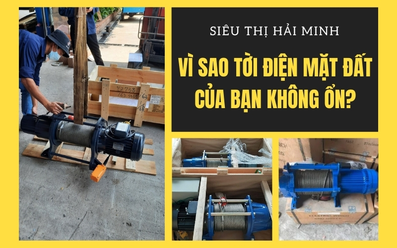 Vì Sao Tời Điện Mặt Đất Của Bạn Không Ổn? Cách Khắc...