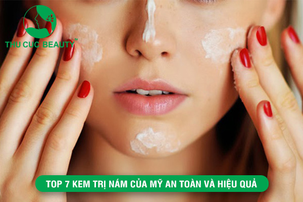 Top 7 kem trị nám của Mỹ và hiệu quả