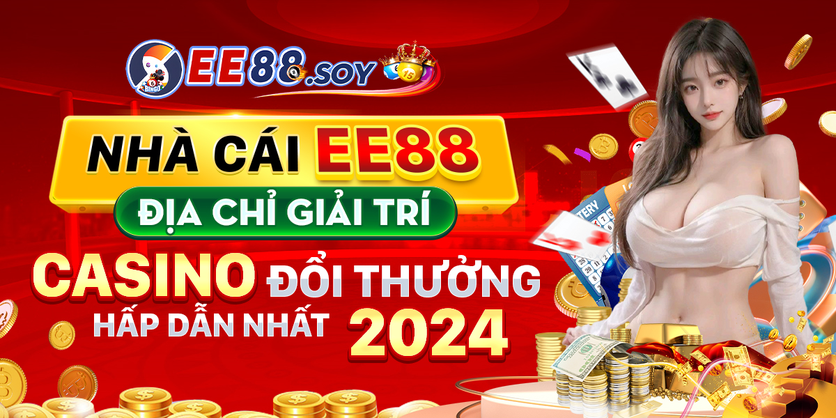 Xổ Số EE88: Chinh Phục Đam Mê, Rinh Ngay Thưởng Lớn