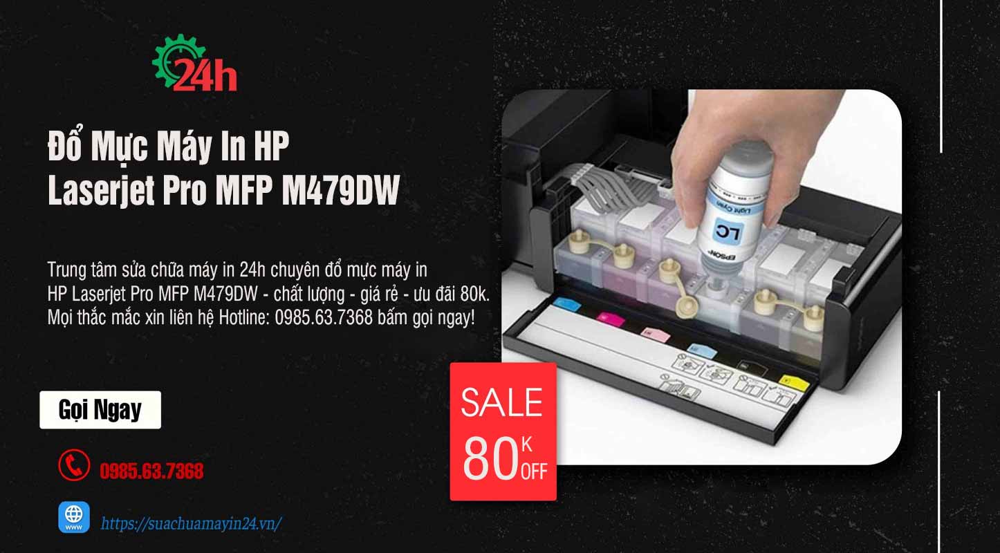Đổ mực máy in HP Laserjet Pro MFP M479DW - Ưu Đãi 80K
