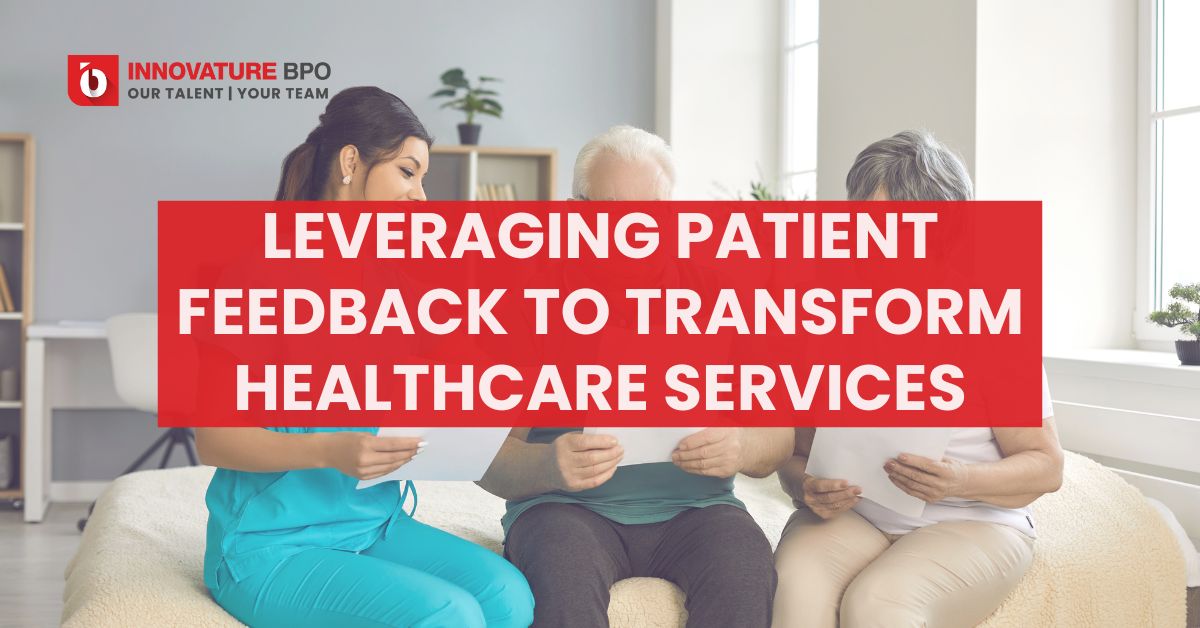 Leveraging Patient Feedback To Transform Healthcare Services