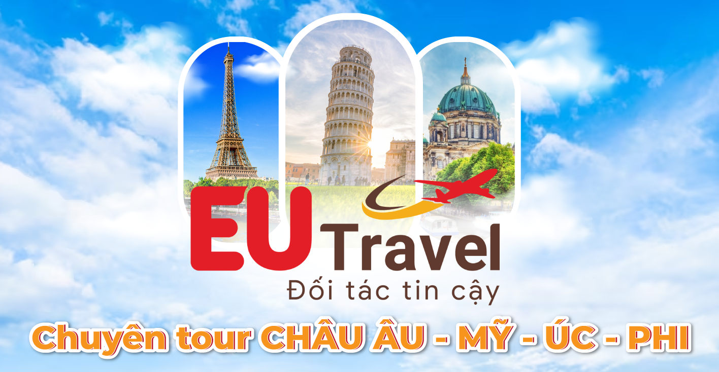Tour du lịch Châu Âu cao cấp giá rẻ, Tour Châu Âu EuTravel