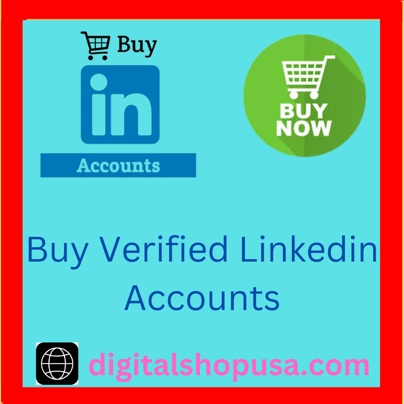 Buy Verified Linkedin Accounts - 100% Real, PVA, &amp
